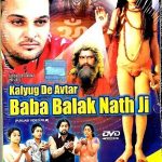 KALYUG DE AVTAR BABA BALAK NATH JI - NEW BOLLYWOOD PUNJABI DVD - FREE UK POST