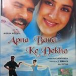 APNA BANAKE DEKHO - NEW BOLLYWOOD DVD - FREE UK POST