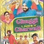 GHUGGI LABHEY GHARWALI -GURPREET GHUGGI, HARPAL - NEW BOLLYWOOD PUNJABI DVD