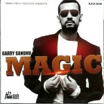 GARRY SANDHU MAGIC - NEW ORIGINAL BHANGRA MUSIC CD - FREE UK POST