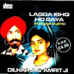LAGDA ISHQ HO GAYA - DILHAR JI & AMRIT JI -NEW ORIGINAL BHANGRA MUSIC CD SONGS