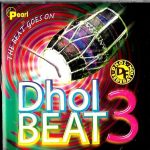 DHOL BEAT 3 - THE BEAT GOES ON - BRAND NEW RARE CD