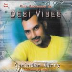 GURINDER GARRY - DESI VIBES - BRAND NEW BHANGRA CD - FREE UK POST