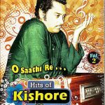 O SAATHI RE .... HITS OF KISHORE KUMAR VOL 2 - NEW BOLLYWOD DVD SONGS