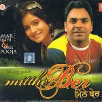 MITTHE BER - MISS POOJA & AMAR ARSHI - BRAND NEW CD - FREE UK POST
