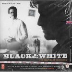 BLACK & WHITE  - NEW BOLLYWOOD SOUNDTRACK CD - FREE UK POST