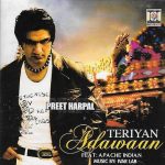PREET HARPAL - TERIYAN ADAWAAN - BRAND NEW BHANGRA CD - FREE UK POST
