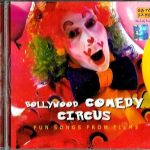 BOLLYWOOD COMEDY CIRCUS - FUN SONGS FROM FILMS - BRAND NEW  SA RE GA MA CD