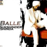 SUKSHINDER SHINDA - BALLE - NEW BHANGRA CD