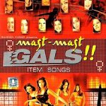 MAST- MAST GALS - ITEM SONGS  - BRAND NEW  BOLLYWOOD DVD - FREE UK POST
