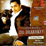 YUDHVIR MANAK - DIL DHARHKEY - BRAND NEW BHANGRA CD - FREE UK POST