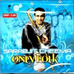 ONLY FOLK - SARABJIT CHEEMA -  BRAND NEW BHANGRA CD
