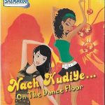 NACH KUDIYE ON THE DANCE FLOOR - NEW BOLLYWOOD SONGS DVD - FREE UK POST