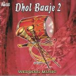 DHOL BAAJE / WEDDING MUSIC - Vol. 2 - BRAND NEW CD