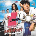 MY NAME IS ANTHONY GONSALVES    - NEW BOLLYWOOD SOUNDTRACK CD - FREE UK POST