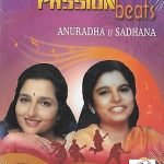 PASSION BEATS - ANURADHA & SADHANA - ALL TIME HITS - NEW SHEMAROO MUSIC DVD