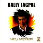 BALLY JAGPAL - DARK & DANGEROUS - BRAND NEW BHANGRA CD - FREE UK POST