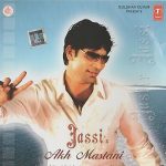 JASSI - AKH MASTANI - BRAND NEW PUNAJBI CD - FREE UK POST