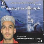ANASHEED - UN - NABAVIYAH  - MOHD MILAD RAZA QADRI - VOL 8 - NEW NAAT CD