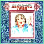 AZIZ MIAN QAWWAL & OTHERS / TARRAPTE HAIN MACHALTE HAIN -NEW  CD - FREE UK POST