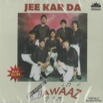 JEE KER DA - AWAAZ - BRAND NEW ORIGINAL CD SONGS - FREE UK POST