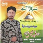 HAFIZ FAHAD NAFEES QADRI VOL. 3 - SARKAR AAYE - BRAND NEW CD - FREE UK POST