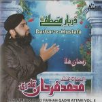 DARBAR E MUSTAFA - ALHAJ MUHAMMAD FARHAN QADRI ATTARI - VOL 5 - NEW NAAT CD