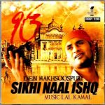 SIKHI NAAL ISHQ - DEBI MAKHSOOSPURI -  NEW BHANGRA CD