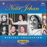 NOOR JEHAN - DIGITAL COLLECTION - VOL 3 - OLD URDU SONGS - NEW SOUND TRACK CD