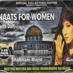 SHABNAM MAJID - NAATS FOR WOMEN(with duff) MEETHA MEETHA HAI MERE - 3 CDs SET