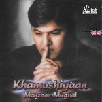 MANZOOR MUGHAL - KHAMOSHIYAAN - BRAND NEW MUSIC CD