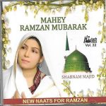 MAHEY RAMZAN MUBARAK (SHABNAM MAJID) VOL.22 -  NEW NAAT CD - FREE UK POST