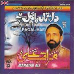 MARATAB ALI - DIL TAAN PAGAL HAI VOL 21 -NEW CD -FREE UK POST
