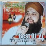 BEST OF 4 - ALHAJJ MUHAMMAD OWAIS RAZA QADRI - NEW NAAT CD - FREE UK POST