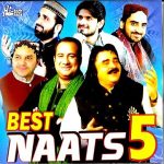 BEST NAATS 5 - RAHAT, SHAHBAZ FREEDI, ARIF LOHAR & OTHERS - ISLAMIC NAATS CD