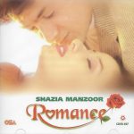 SHAZIA MANZOOR - ROMANCE - NEW SOUND TRACK CD - FREE UK POST