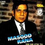 MASOOD RANA - TERE NAK UTTAY TILL - BRAND NEW CD - FREE UK POST