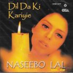 NASEEBO LAL - DIL DA KI KARIYIE - BRAND NEW SOUNDTRACK CD VOL 22 - FREE UK POST