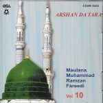 ARSHAN DA TARA - MAULANA MOHD RAMZAN FAREEDI - VOL 10 - NEW NAAT CD
