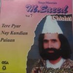 Saeed Chishti Qawwal - tere pyar nay kundian pai   - Vol 07 -  CD - FRE UK POST
