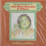 AZIZ MIAN QAWWAL & OTHERS - RAAZ KHUD MUSHTHIR HO TO BRAND NEW CD - FREE UK POST