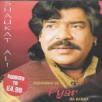 SHAUKAT ALI - BEDARDON SE PYAR NA KARNA - NEW SOUND TRACK CD