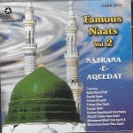 NAZRANA-E-AQEEDAT (FAMOUS NAATS) VOL. 2 - NEW NAAT CD - FREE UK POST