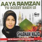 AAYA RAMZAN TO ROZEY RAKH LE - SHABNAM MAJID - VOL 21- NEW NAAT CD