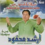 ARSHAD MEHMOOD - SARKAR KE QADMON MEIN - BRAND NEW LATEST CD - FREE UK POST