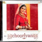 CHOORIYAN  - BRAND NEW MIX SONGS CD  - FREE UK POST