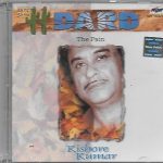 DARD -THE PAIN - KISHORE KUMAR - VOL 1 & 2 - NEW BOLLYWOOD SOUND TRACK CD