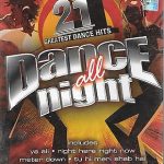 21 GREATEST DANCE HITS (DANCE ALL NIGHT) . NEW BOLLYWOOD CD FREE UK POST