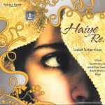 USTAD SULTAN KHAN - HAIYE RE.... BRAND NEW MUSIC CD - FREE UK POST