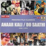 ANAAR KALI (1958) & DO SAATHI (1975) - NEW ORIGINAL LOLLYWOOD SOUNDTRACK CD